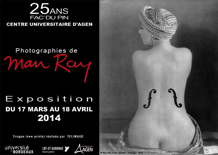Exhibit "Man Ray, view of spirit" - Agen 17/03 to 18/04/2014